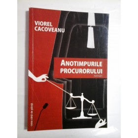 ANOTIMPURILE  PROCURORULUI (roman)  -  VIOREL  CACOVEANU (autograf si dedicatie pentru Generalul Iulian Vlad) 